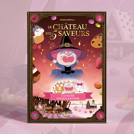 Tome 3 : le sucré, un doux souvenir